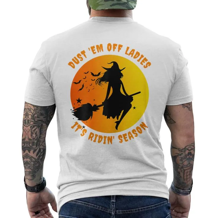 Dust 'Em Off Ladies It's Ridin' Season Cute Witch Halloween Men's T-shirt Back Print