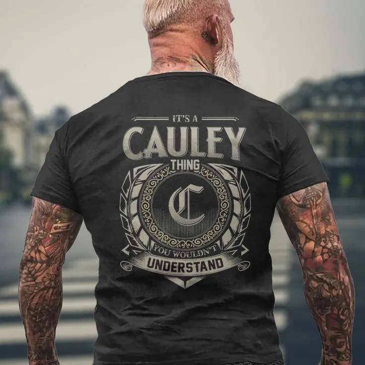 It's A Cauley Thing You Wouldn't Understand Men's T-shirt Back Print