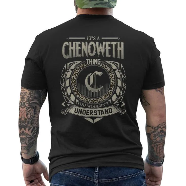 It's A Chenoweth Thing You Wouldn't Understand Men's T-shirt Back Print