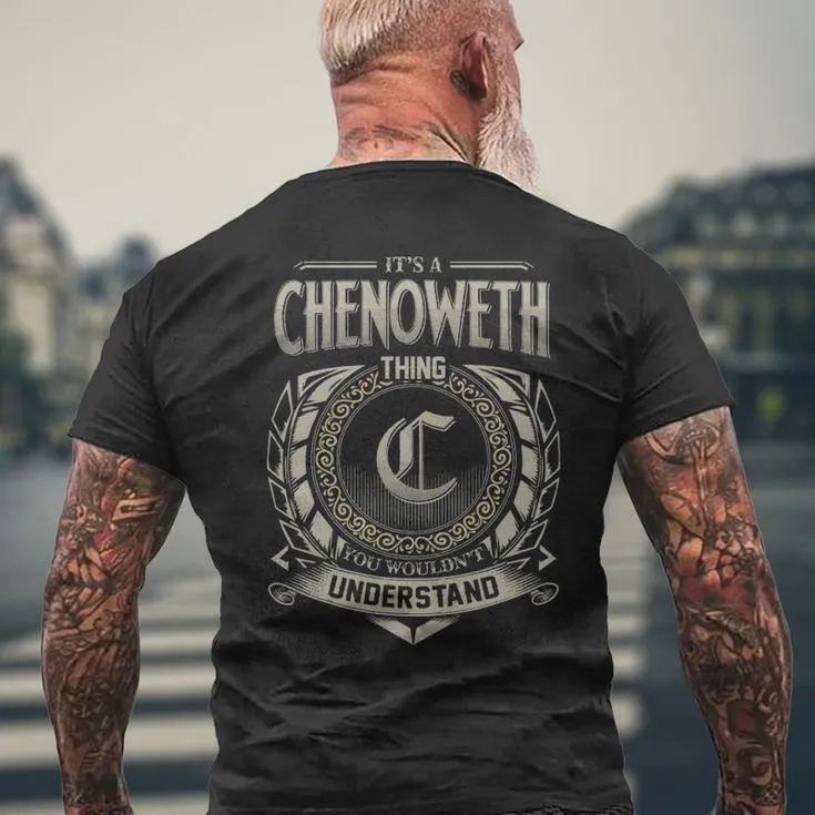 It's A Chenoweth Thing You Wouldn't Understand Men's T-shirt Back Print