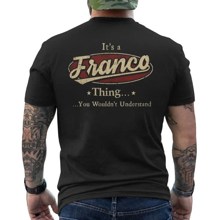 It's A Franco Thing You Wouldn't Understand Men's T-shirt Back Print