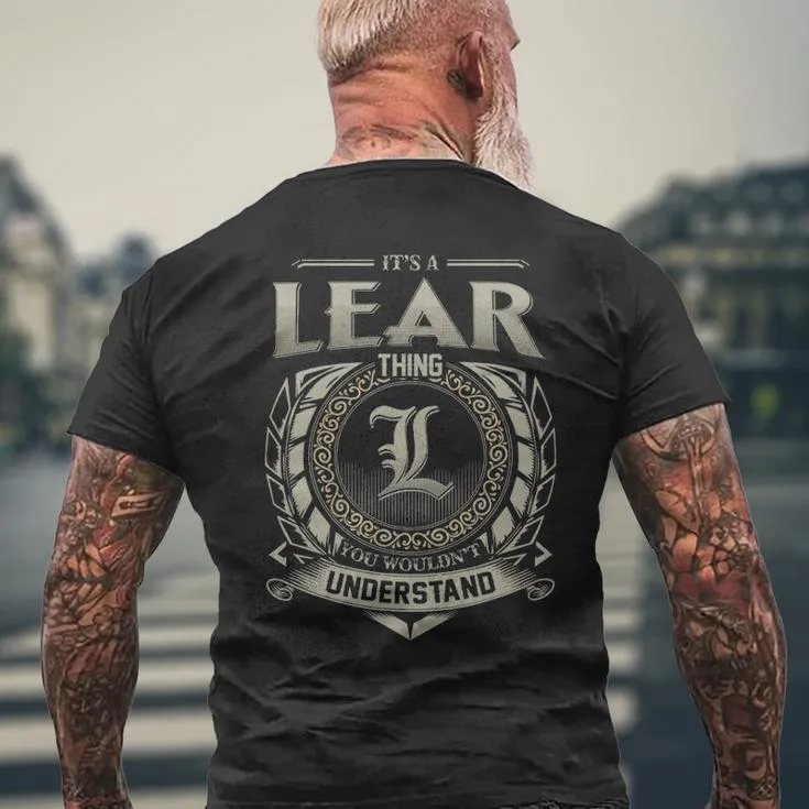 It's A Lear Thing You Wouldn't Understand Men's T-shirt Back Print