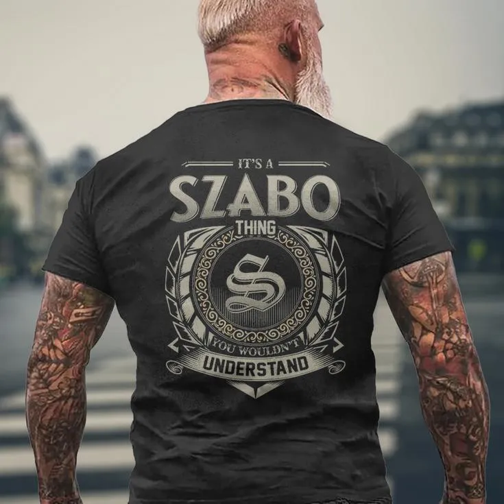 It's A Szabo Thing You Wouldn't Understand Men's T-shirt Back Print