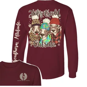 Southern Attitude Heifer it's Cold Holiday Long Sleeve T-Shirt